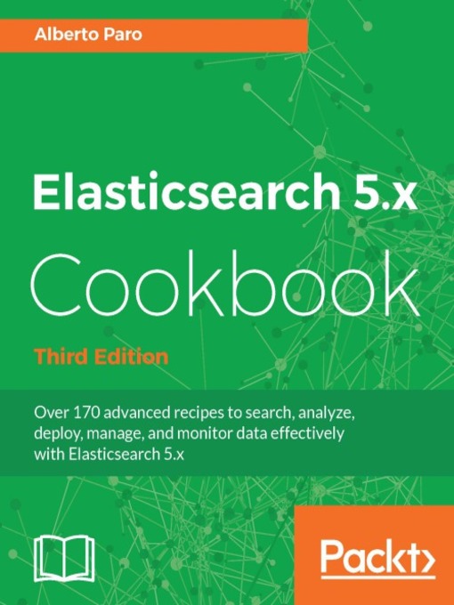 Title details for Elasticsearch 5.x Cookbook by Alberto Paro - Wait list